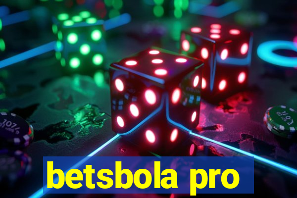 betsbola pro